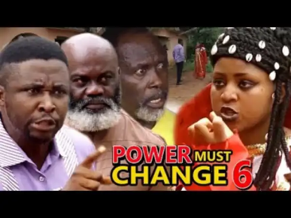 Power Must Change Season 6 - Starring Regina Daniels; 2019 Nollywood Movie
